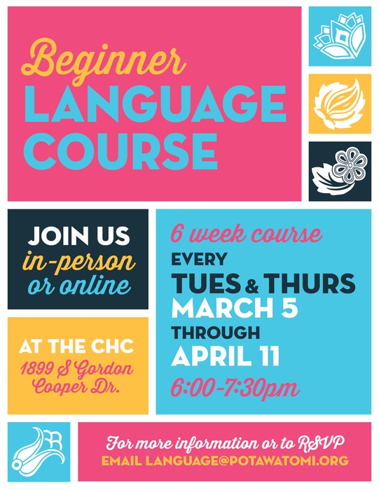 Pink, yellow, turquoise, and navy colorblocked flyer with event details for the six week Beginner Potawatomi Language course beginning March 5, 2024.