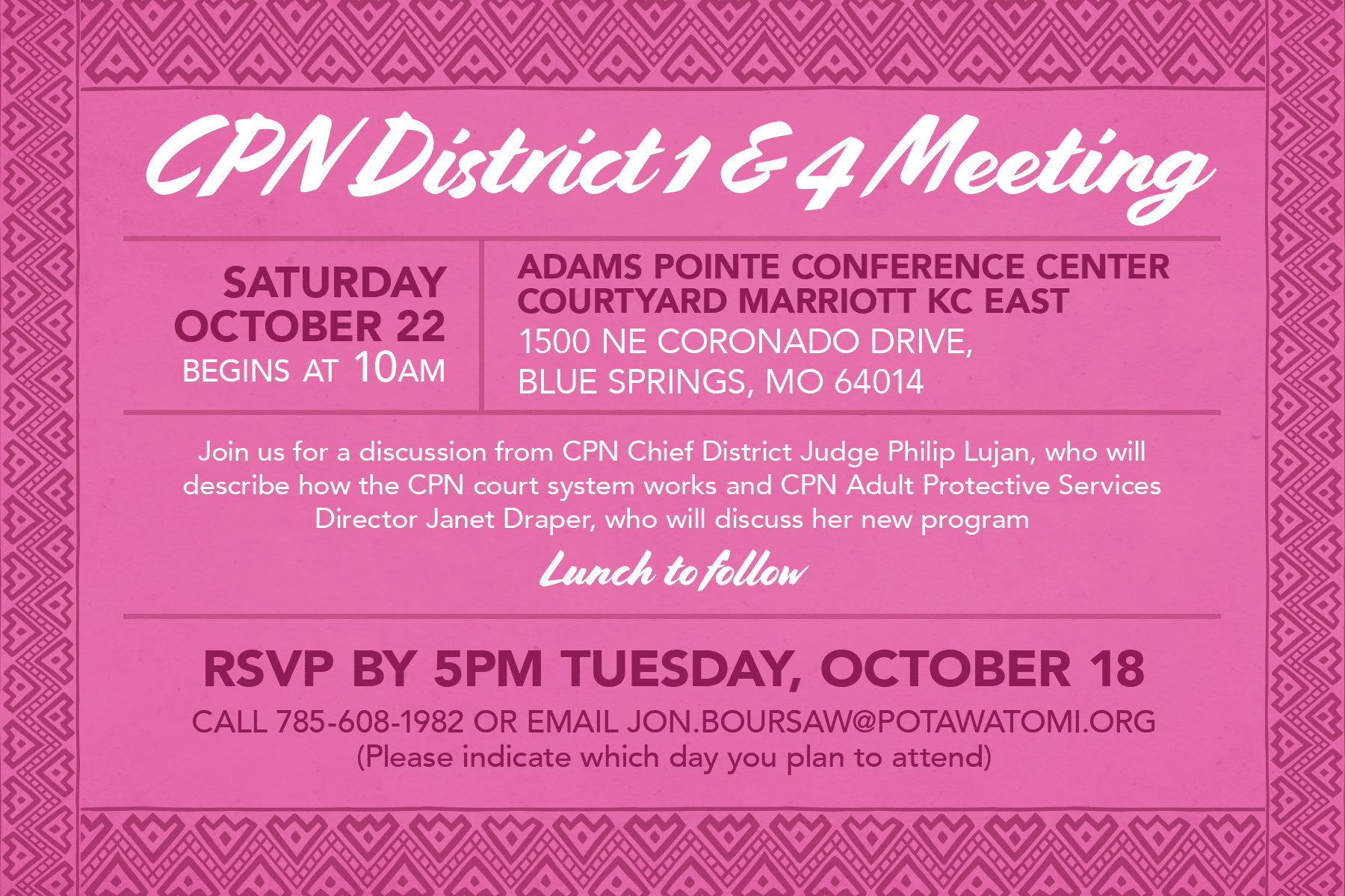 Pink postcard with geometric patterns around the borders inviting CPN Tribal members to a District 1 & District 4 Meeting on October 22, 2022.