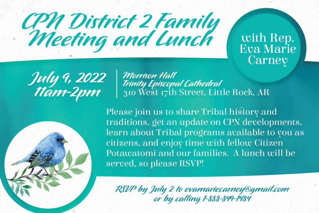 A teal and white postcard detailing the CPN District 2 Family Meeting and Lunch to take place on July 9, 2022. A picture of a bluebird is in the bottom left corner.