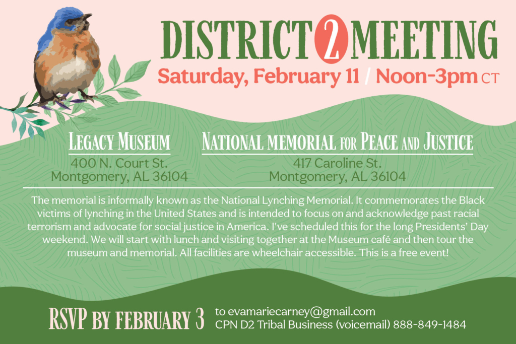 Pink and green postcard inviting Tribal members to a District 2 meeting on February 11, 2023, at the Lecacy Museum and National Memorial for Peace and Justice in Montgomery, Alabama.