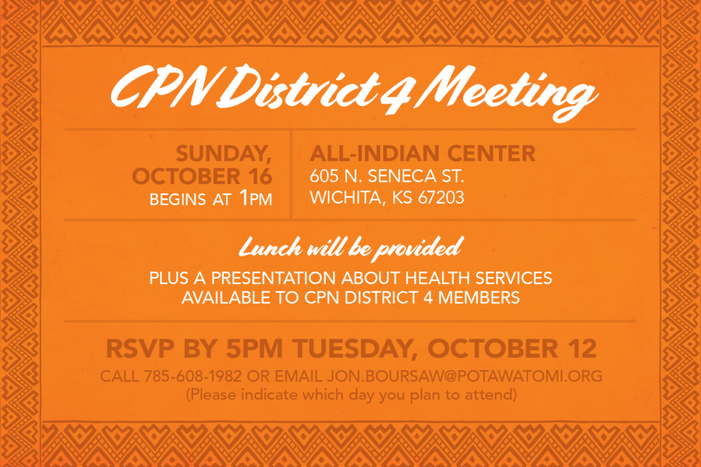 Orange postcard with geometric patterning around the border inviting CPN Tribal members to a District 4 meeting on October 16, 2022.