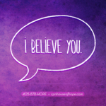 Purple graphic with a speech bubble that says "I believe you".