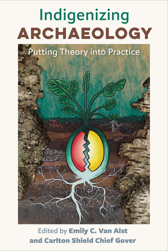 Cover of "Indigenizing Archaeology: Putting THeory into Practice."
