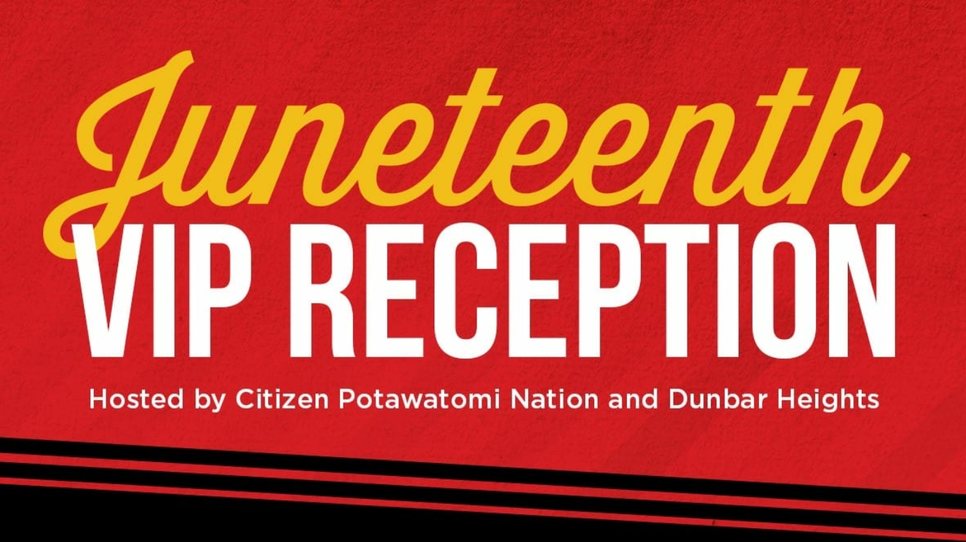Red background with gold and white lettering that reads "Juneteenth VIP Reception hosted by Citizen Potawatomi Nation and DUnbar Heights."