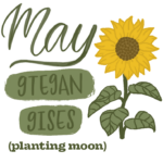 An illustration of a sunflower, with text in green that reads: "May: Gtegan Gises (planting moon)"