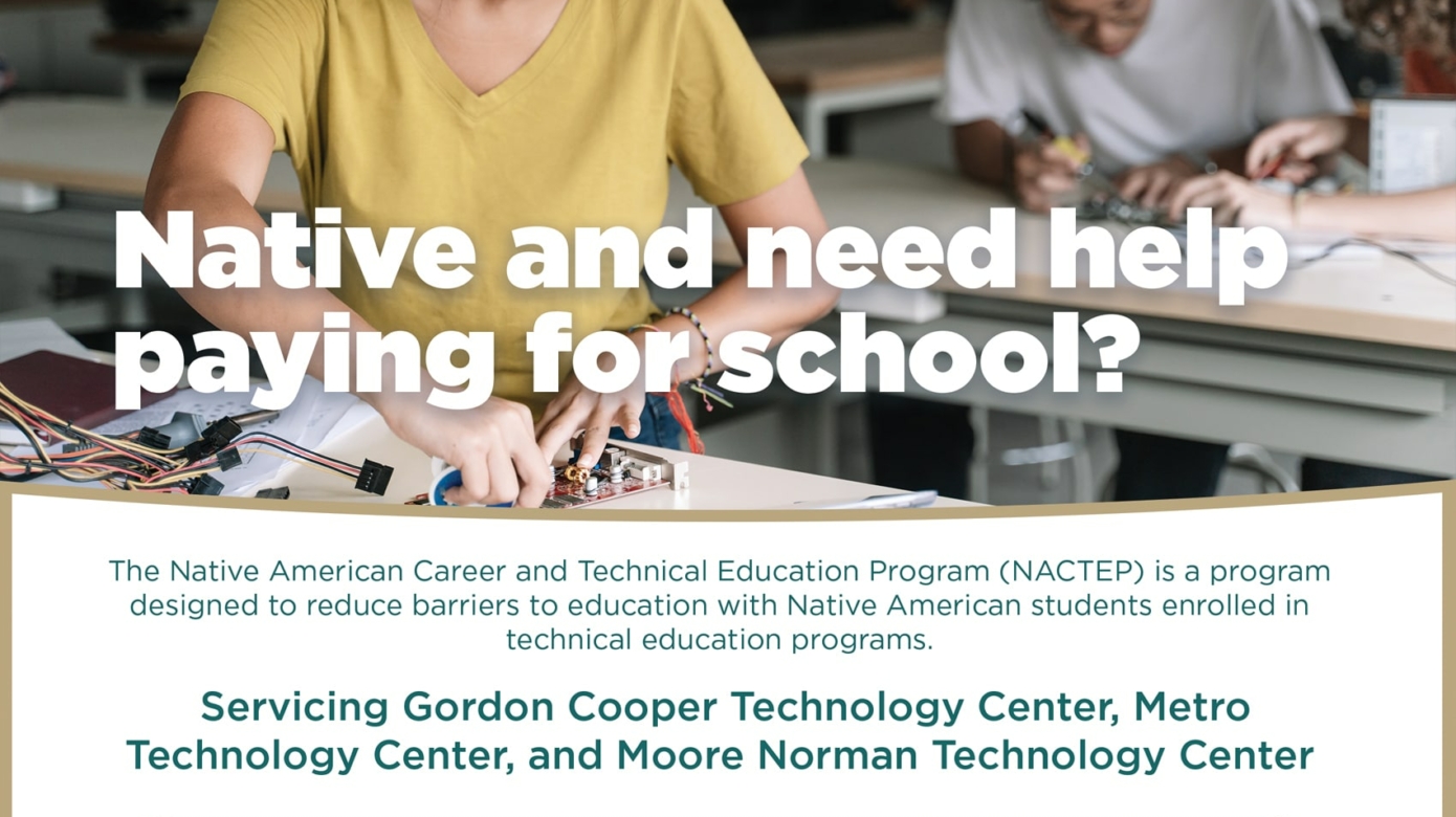 A flyer advertising the NACTEP program through CPN Workforce and Social Services. The NACTEP program provides biweekly stipends to eligible students at local technical schools using funding from the U.S. Department of Education to advance education and career opportunities for Indigenous peoples and their communities.