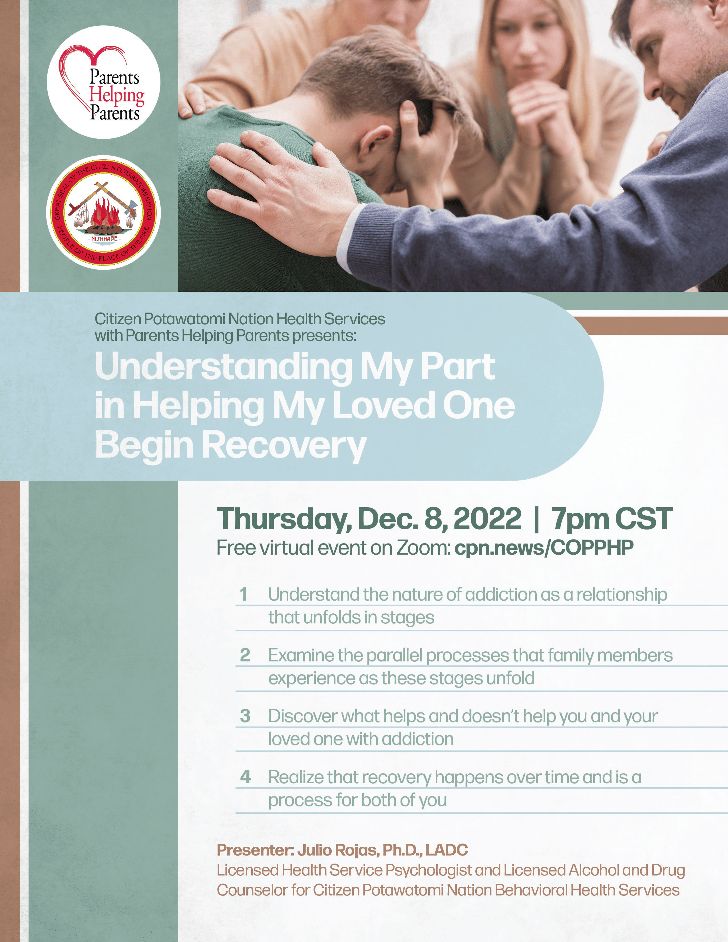 Sea foam green and camel colored flyer advertising the December 8, 2022, virtual event on "Understanding my part in helping my loved one begin recovery," a discussion on family members of addicts hosted by Citizen Potawatomi Nation and Parents Helping Parents.