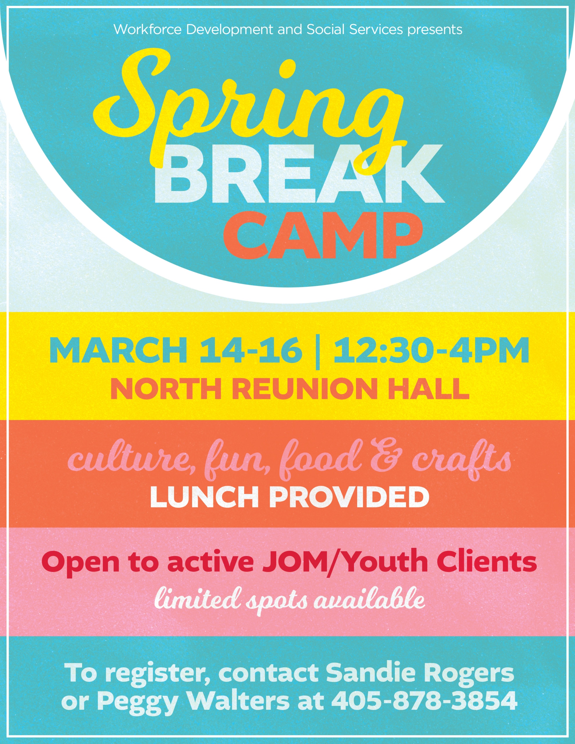 Flyer with bold yellow, orange, pink, and teal stripes across the bottom and a teal half circle at the top advertises a spring break camp hosted by CPN Workforce Development and Social Services in bright bold and cursive fonts.