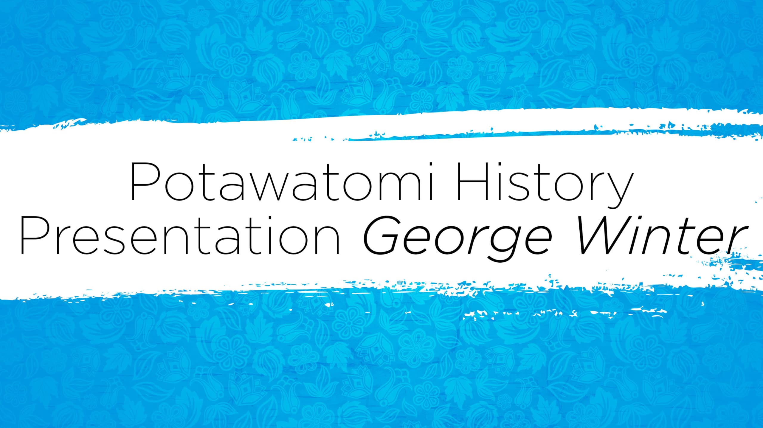 Potawatomi History Presentation - George Winter - Potawatomi.org