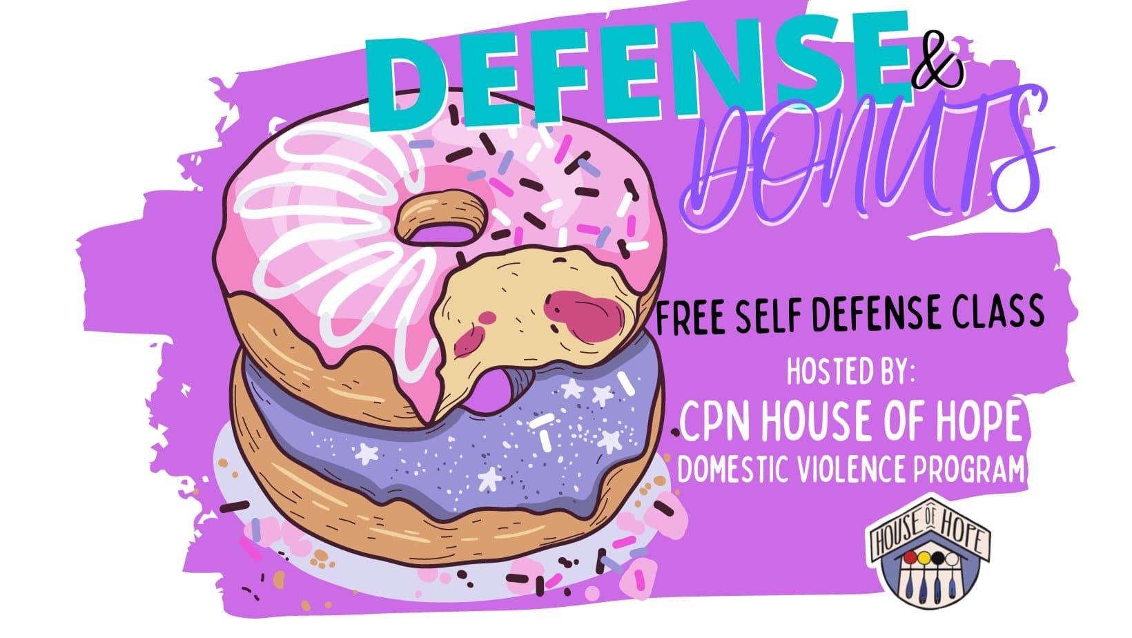 A brightly colored flyer in purples and teals advertising the Citizen Potawatomi Nation House of Hope's annual Defense and Donuts class at the CPN Cultural Heritage Center on Friday, August 5 from 6-8pm. The event is free and open to the public.