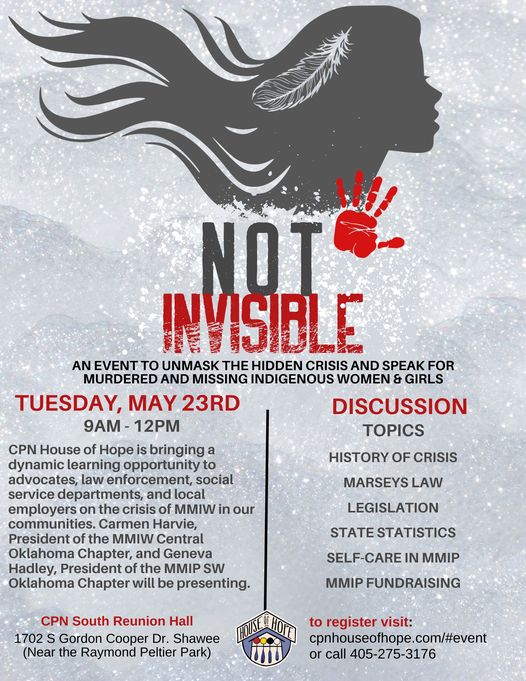 Gray background with red and black text announcing CPN House of Hope's event, Not Invisible, raising awareness for Missing and Murdered Indigenous Women and Girls. At the top of the flyer is a gray profile of a person with long hair flowing out behind them. There is also a red handprint.